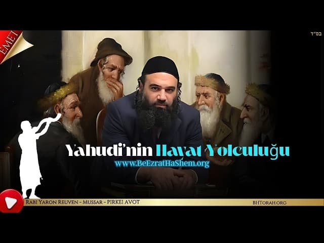 Yahudi'nin Hayat Yolculuğu - MUSSAR Pirkei Avot