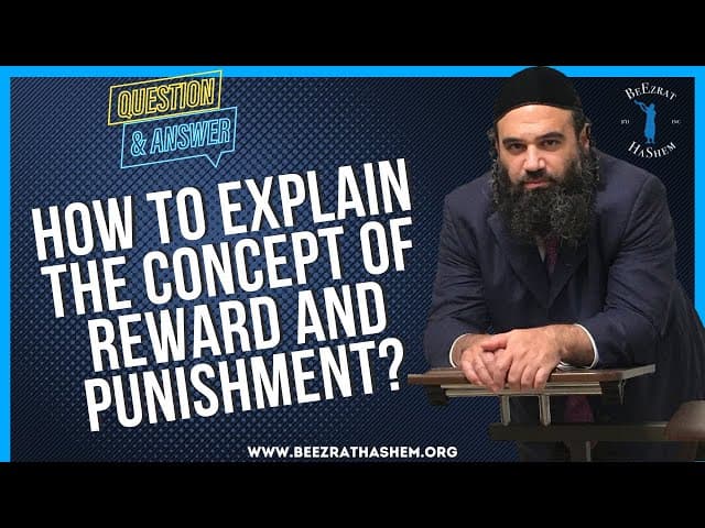  HOW TO EXPLAIN THE CONCEPT OF REWARD AND PUNISHMENT