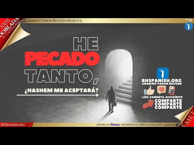 He cometido tantos pecados, ¿me aceptará Di-s?
