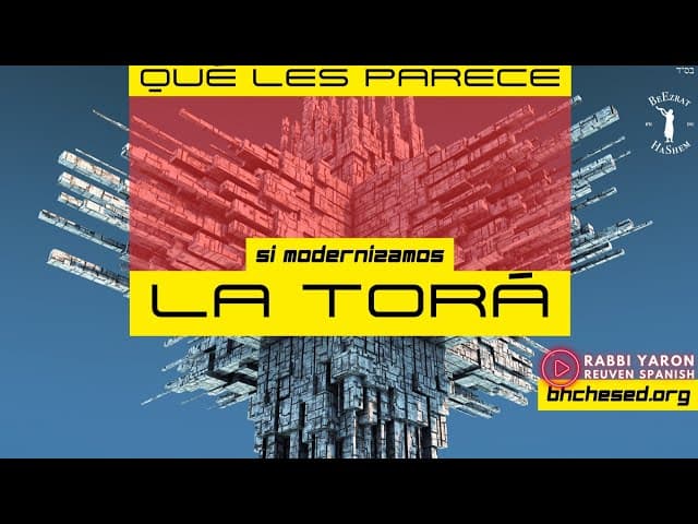 ¿Qué os parece si modernizamos La Torá?