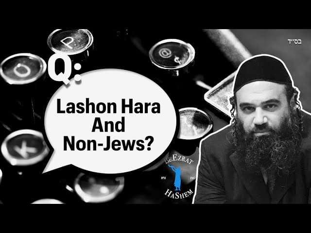 Does Lashon Hara Apply To Non-Jews? 🗣💬
