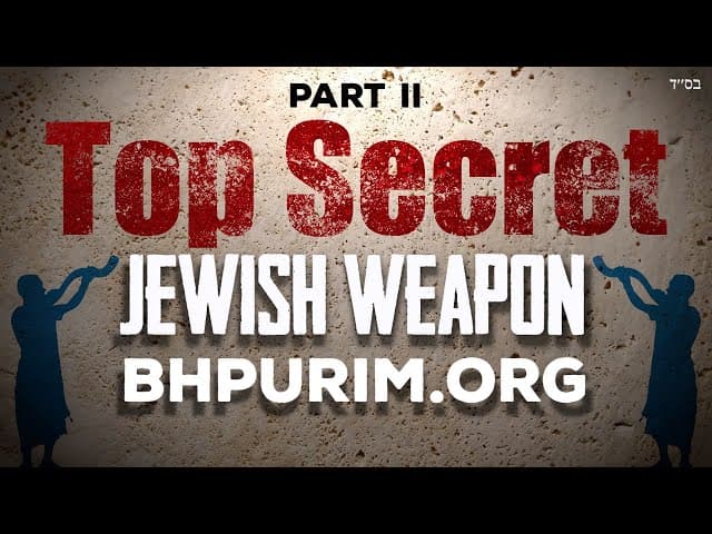 TOP SECRET Jewish Weapon To Cancel Evil Decrees - PART 2