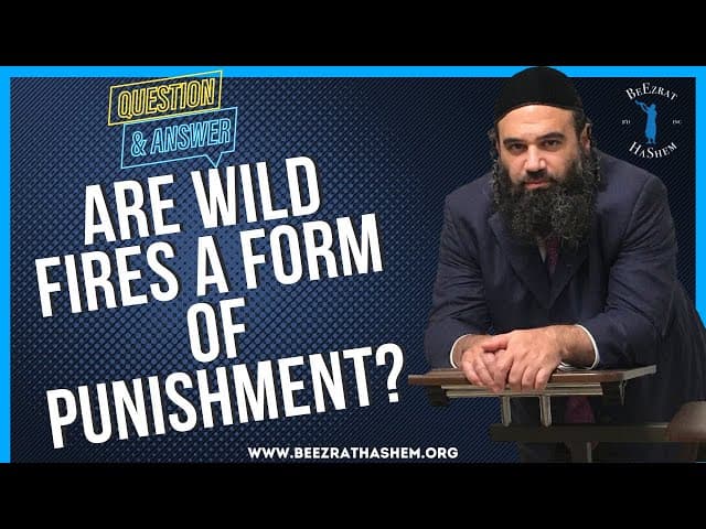 ARE WILD FIRES A FORM OF PUNISHMENT?