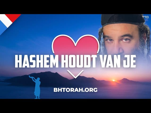HaShem houdt van je en wil dat je TeShuva doet.