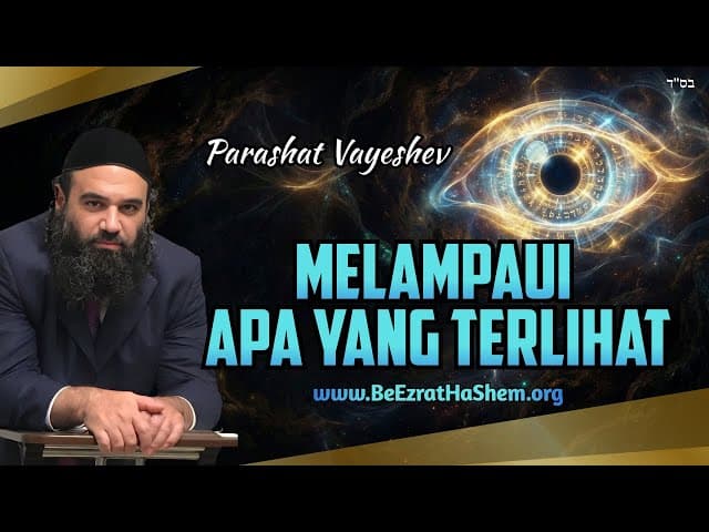 VAYESHEV: Menggunakan Mata Rohani Anda | Stump The Rabbi 223