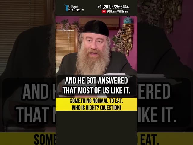 Something normal to eat  Who is right Question