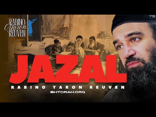 JAZAL; LOS MÁS GRANDES DE ENTRE LOS GRANDES SABIOS JUDÍOS