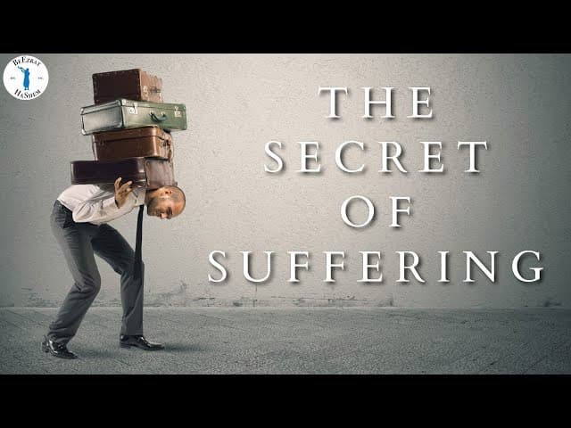 The Secret Of Suffering (Bitachon #34)
