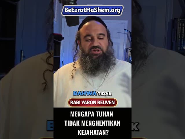 Mengapa Tuhan Tidak Menghentikan Kejahatan? #Torah #Yahudi #RabiYaronReuven