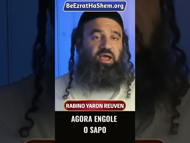 Agora Engole o Sapo #Torá #Judeu #RabinoYaronReuven