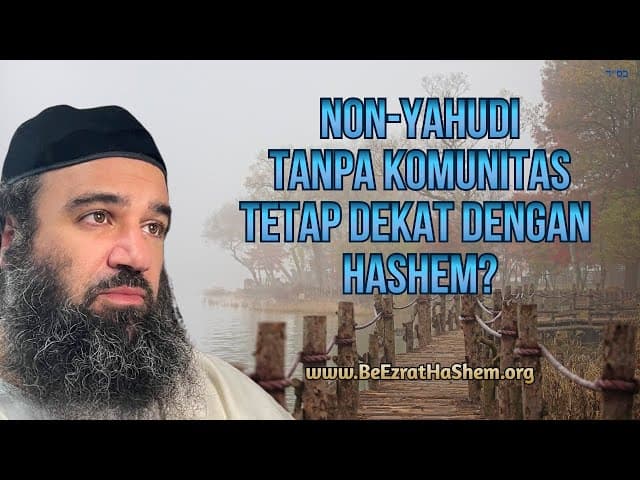 Bagaimana Non-Yahudi Bisa Tetap Dekat dengan HaShem di Tengah Lingkungan Penyembah Berhala?