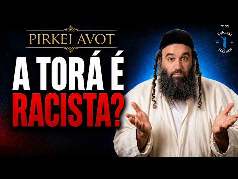 Qual é a opinião de Deus sobre Racismo, Orgulho e Ódio | Pirkei Avot 59