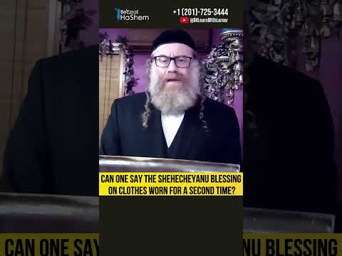 Can One Say the Shehecheyanu Blessing on Clothes Worn for a Second Time? #Torah #shorts